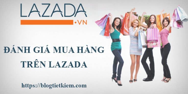 danh-gia-mua-hang-tren-lazada